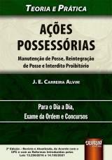 Capa do livro: Aes Possessrias - Manuteno de Posse, Reintegrao de Posse e Interdito Proibitrio - Teoria e Prtica, J. E. Carreira Alvim