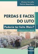 Capa do livro: Perdas e Faces do Luto - Poderia ter feito Mais?, Elisiara Carvalho e Patricia Napolitano
