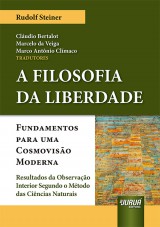 Capa do livro: Filosofia da Liberdade Fundamentos, A, Rudolf Steiner (1861-1925) - Traduo de Cludio Bertalot, Marcelo da Veiga e Marco Antnio Clmaco