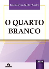 Capa do livro: Quarto Branco, O, João Marcos Adede y Castro