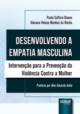 Capa do livro: Desenvolvendo a Empatia Masculina - Interveno para a Preveno da Violncia Contra a Mulher, Paula Saffaro Bueno e Giovana Veloso Munhoz da Rocha