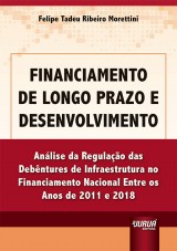 Capa do livro: Financiamento de Longo Prazo e Desenvolvimento, Felipe Tadeu Ribeiro Morettini