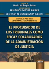Capa do livro: El Procurador de los Tribunales como Eficaz Colaborador de la Administracin de Justicia, Jaime Luis Aso Roca e Sonia Mara Fernndez Lpez
