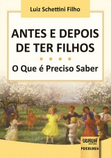 Capa do livro: Antes e Depois de ter Filhos, Luiz Schettini Filho