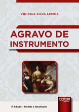 Capa do livro: Agravo de Instrumento - 3 Edio - Revista e Atualizada, Vinicius Silva Lemos