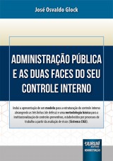 Capa do livro: Administração Pública e as Duas Faces do seu Controle Interno, José Osvaldo Glock