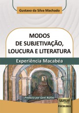 Capa do livro: Modos de Subjetivação, Loucura e Literatura - Experiência Macabéa, Gustavo da Silva Machado