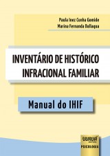 Capa do livro: Inventrio de Histrico Infracional Familiar, Paula Inez Cunha Gomide e Marina Fernanda Dallaqua