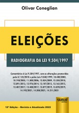 Capa do livro: Eleies - Radiografia da Lei 9.504/1997, Olivar Coneglian