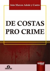 Capa do livro: De Costas Pro Crime, João Marcos Adede y Castro