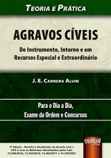 Capa do livro: Agravos Cíveis - De Instrumento, Interno e em Recursos Especial e Extraordinário, J. E. Carreira Alvim