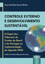 Capa do livro: Controle Externo e Desenvolvimento Sustentvel - O Papel dos Tribunais de Contas do Brasil e de Portugal na Implementao da Agenda 2030, Ana Carollina Souza Winter