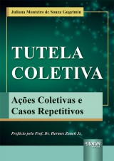 Capa do livro: Tutela Coletiva, Juliana Monteiro de Souza Gugelmin
