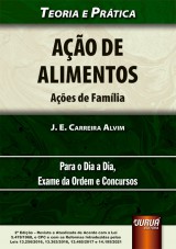 Capa do livro: Ação de Alimentos - Ações de Família, 2ª Edição - Revista e Atualizada, J. E. Carreira Alvim