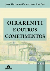 Capa do livro: Oirareniti e Outros Cometimentos, José Osterno Campos de Araújo