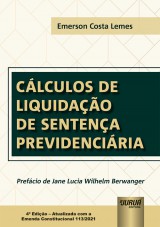 Capa do livro: Clculos de Liquidao de Sentena Previdenciria - Com a Emenda Constitucional 113/2021 - 4 Edio - Revista e Atualizada, Emerson Costa Lemes