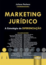 Capa do livro: Marketing Jurdico - A Estratgia da Diferenciao, Coordenadora: Juliana Pacheco