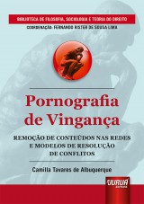 Capa do livro: Pornografia de Vingana - Remoo de Contedos nas Redes e Modelos de Resoluo de Conflitos - Biblioteca de Filosofia, Sociologia e Teoria do Direito, Camilla Tavares de Albuquerque