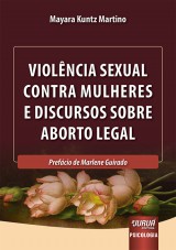 Capa do livro: Violência Sexual Contra Mulheres e Discursos Sobre Aborto Legal, Mayara Kuntz Martino