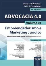 Capa do livro: Advocacia 4.0 - Volume 01 - Empreendedorismo e Marketing Jurdico, Organizadores: Wilson Furtado Roberto e Reille de Sousa Gomes