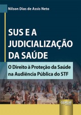 Capa do livro: SUS e a Judicializao da Sade, Nilson Dias de Assis Neto