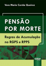 Capa do livro: Penso por Morte - Regras de Acumulao no RGPS e RPPS, Vera Maria Corra Queiroz