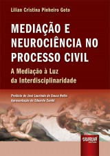 Capa do livro: Mediao e Neurocincia no Processo Civil - A Mediao  Luz da Interdisciplinaridade, Lilian Cristina Pinheiro Goto