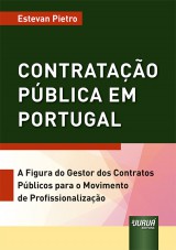 Capa do livro: Contratao Pblica em Portugal - A Figura do Gestor dos Contratos Pblicos para o Movimento de Profissionalizao, Estevan Pietro