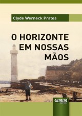 Capa do livro: Horizonte em Nossas Mos, O - Minibook, Clyde Werneck Prates