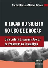 Capa do livro: Lugar do Sujeito no Uso de Drogas, O, Marllon Henrique Mendes Andriola