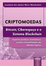 Capa do livro: Criptomoedas - Bitcoin, Ciberespao e o Sistema Blockchain - Aspectos Jurdicos, Econmicos, Limites e Possibilidades das Moedas Digitais, Lucelaine dos Santos Weiss Wandscheer