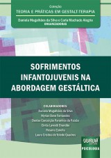 Capa do livro: Sofrimentos Infantojuvenis na Abordagem Gestáltica, Organizadoras: Daniela Magalhães da Silva e Carla Machado Alegria