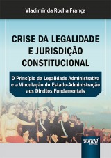 Capa do livro: Crise da Legalidade e Jurisdição Constitucional, Vladimir da Rocha França