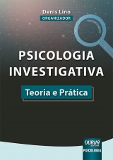 Capa do livro: Psicologia Investigativa - Teoria e Prtica, Organizador: Denis Lino