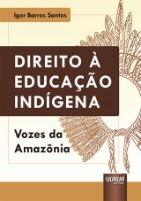 Capa do livro: Direito à Educação Indígena, Igor Barros Santos