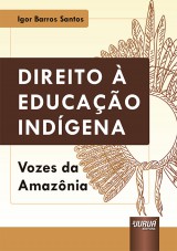 Capa do livro: Direito  Educao Indgena, Igor Barros Santos