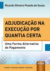 Capa do livro: Adjudicao na Execuo por Quantia Certa, Ricardo Oliveira Pessa de Souza