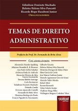 Capa do livro: Temas de Direito Administrativo, Organizadores: Edinilson Donisete Machado, Heloísa Helena Silva Pancotti, Ricardo Bispo Razaboni Junior