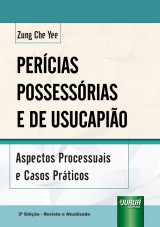 Capa do livro: Perícias Possessórias e de Usucapião, 3ª Edição - Revista e Atualizada, Zung Che Yee