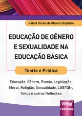 Capa do livro: Educação de Gênero e Sexualidade na Educação Básica - Teoria e Prática, Rafael Rocha de Oliveira Baptista