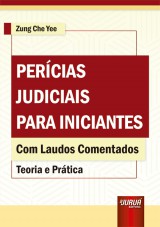 Capa do livro: Percias Judiciais para Iniciantes - Teoria e Prtica, Zung Che Yee