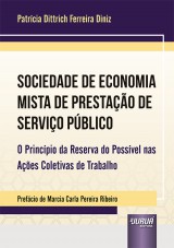 Capa do livro: Sociedade de Economia Mista de Prestao de Servio Pblico - O Princpio da Reserva do Possvel nas Aes Coletivas de Trabalho, Patrcia Dittrich Ferreira Diniz