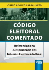Capa do livro: Código Eleitoral Comentado, Cirino Adolfo Cabral Neto