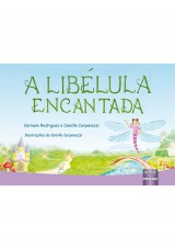 Capa do livro: Libélula Encantada, A, Carmem Rodrigues e Camilla Carpanezzi; Ilustrações de Camilla Carpanezzi