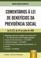 Capa do livro: Comentrios  Lei de Benefcios da Previdncia Social - Lei 8.213, de 24 de julho de 1991 - 4 Edio - Revista e Atualizada, Marco Aurlio Serau Jr.