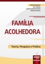 Capa do livro: Família Acolhedora, Organizadoras: Jane Valente, Luciana Cassarino-Perez e Adriana Pinheiro