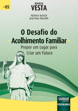 Capa do livro: Revista Vesta - N05 - O Desafio do Acolhimento Familiar - Propor um Lugar para Criar um Futuro, Coordenadores: Marlene Iucksch, Jean-Marc Bouville