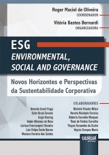 Capa do livro: ESG - Environmental, Social And Governance, Coordenador: Roger Maciel de Oliveira - Organizadora: Vitória Bastos Bernardi