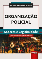 Capa do livro: Organizao Policial - Saberes e Legitimidade, Kel Lcio Nascimento de Souza