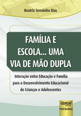 Capa do livro: Famlia e Escola... Uma Via de Mo Dupla, Beatriz Teresinha Dias